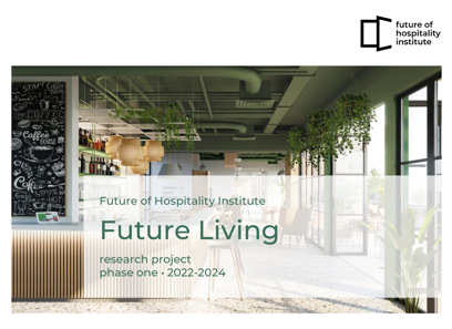 Future of Hospitality Institute is launching "future living" research phase two starting mid-2024 and we kindly invite you to join us!